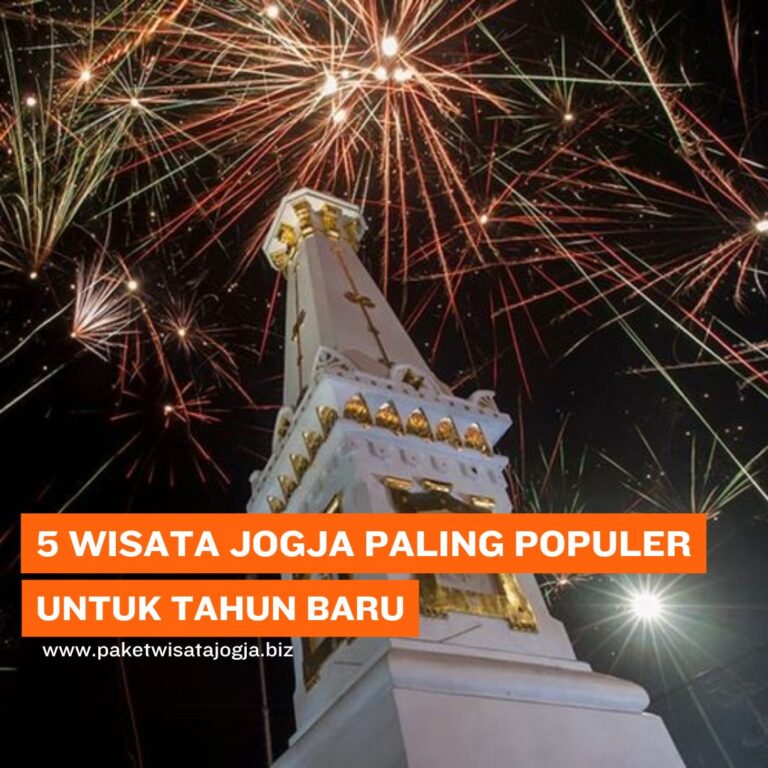 5 Wisata Jogja Paling Populer Untuk Tahun Baru