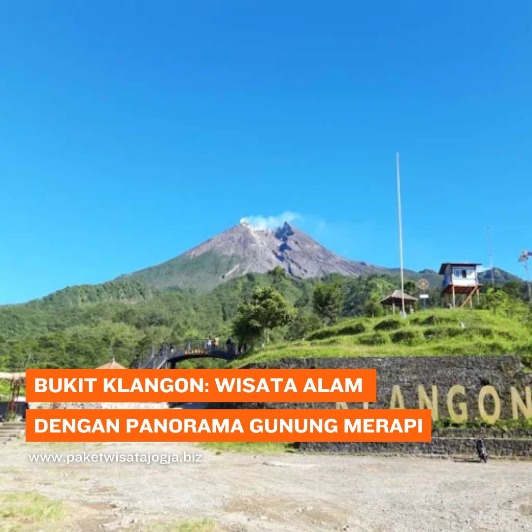 Bukit Klangon Wisata Alam dengan Panorama Gunung Merapi