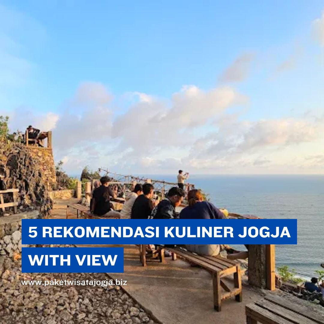 5 Rekomendasi Kuliner Jogja with View