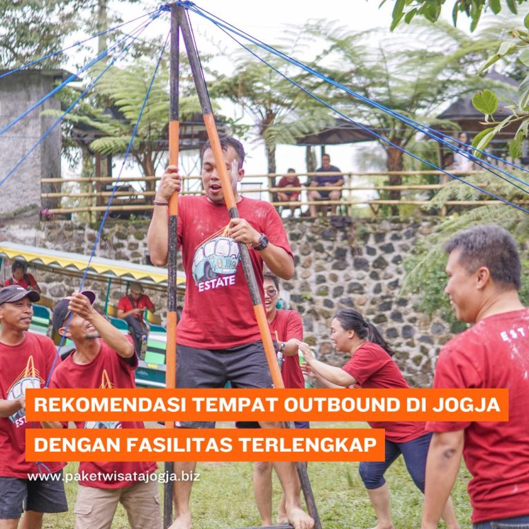 Rekomendasi Tempat Outbound di Jogja dengan Fasilitas Terlengkap